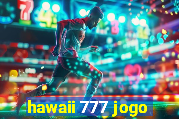 hawaii 777 jogo