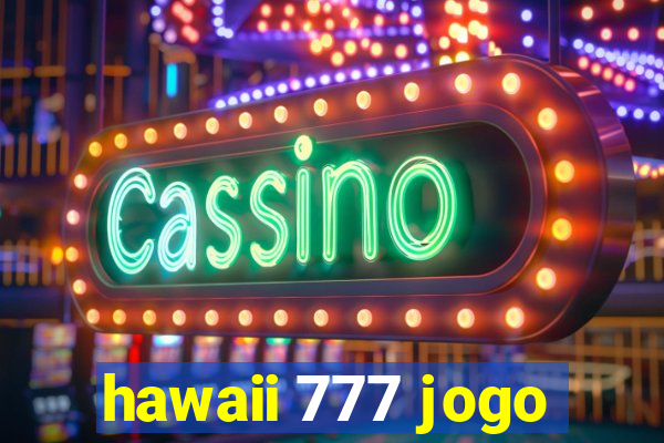 hawaii 777 jogo