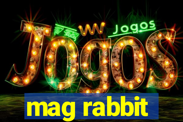 mag rabbit