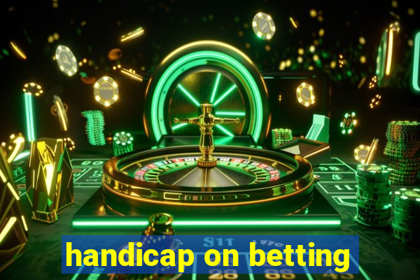 handicap on betting