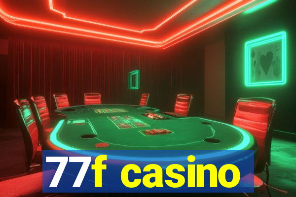 77f casino