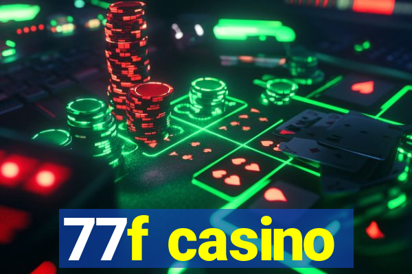 77f casino