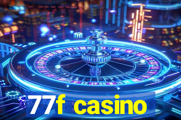 77f casino