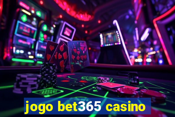 jogo bet365 casino