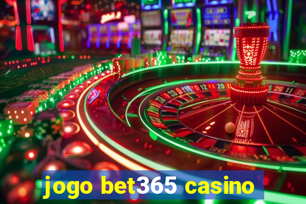 jogo bet365 casino