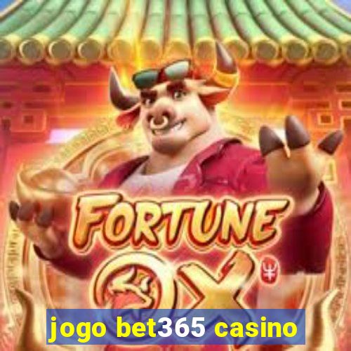 jogo bet365 casino