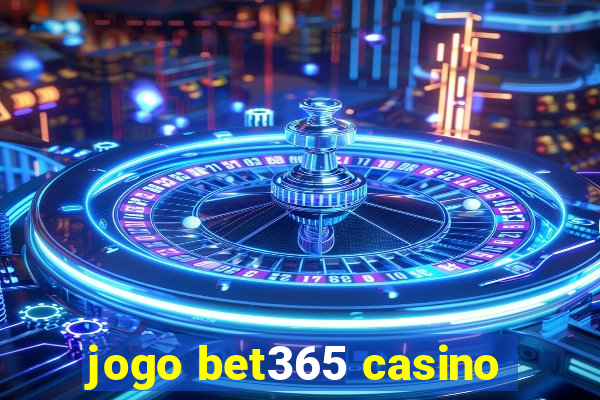 jogo bet365 casino