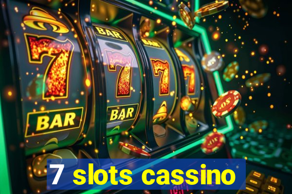 7 slots cassino