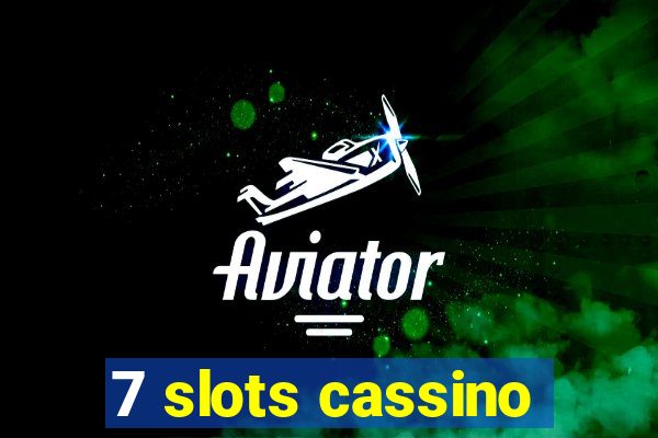 7 slots cassino