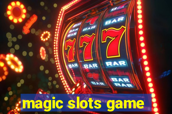 magic slots game