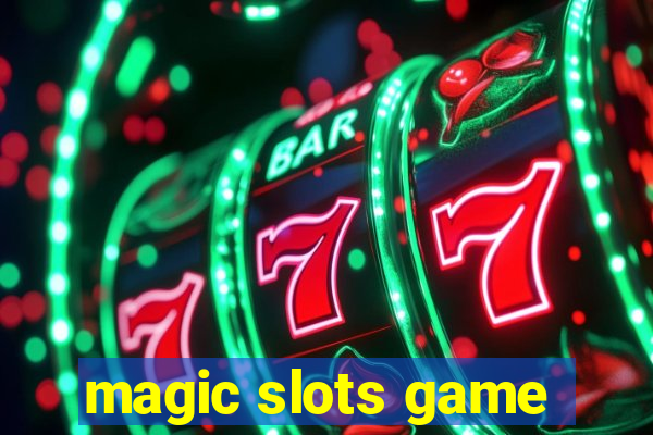 magic slots game