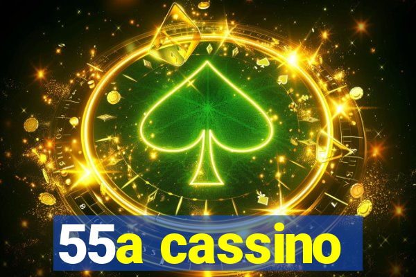 55a cassino