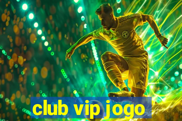 club vip jogo