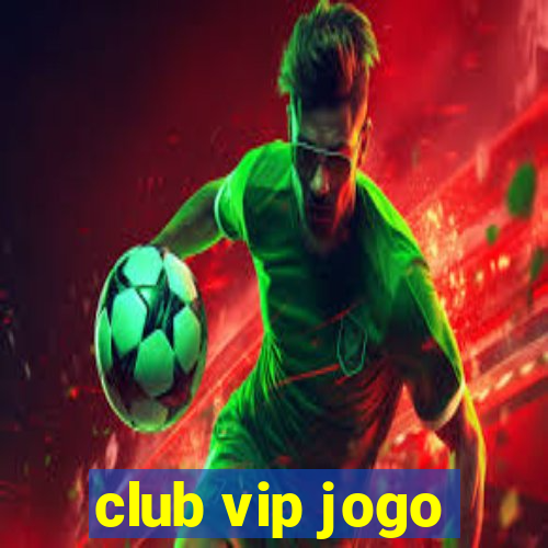 club vip jogo