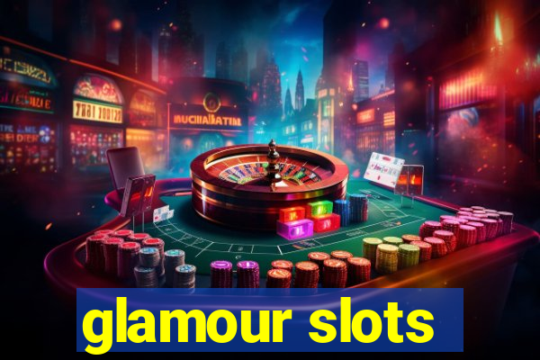 glamour slots