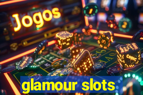 glamour slots