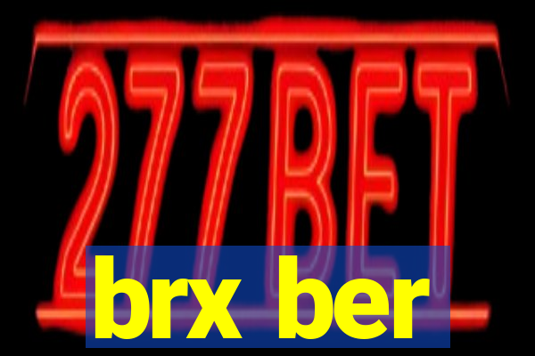 brx ber