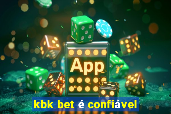 kbk bet é confiável