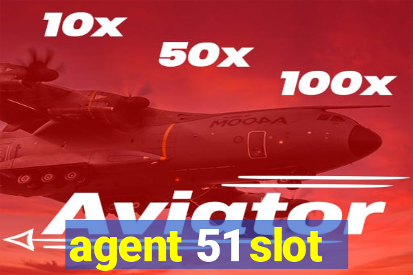 agent 51 slot