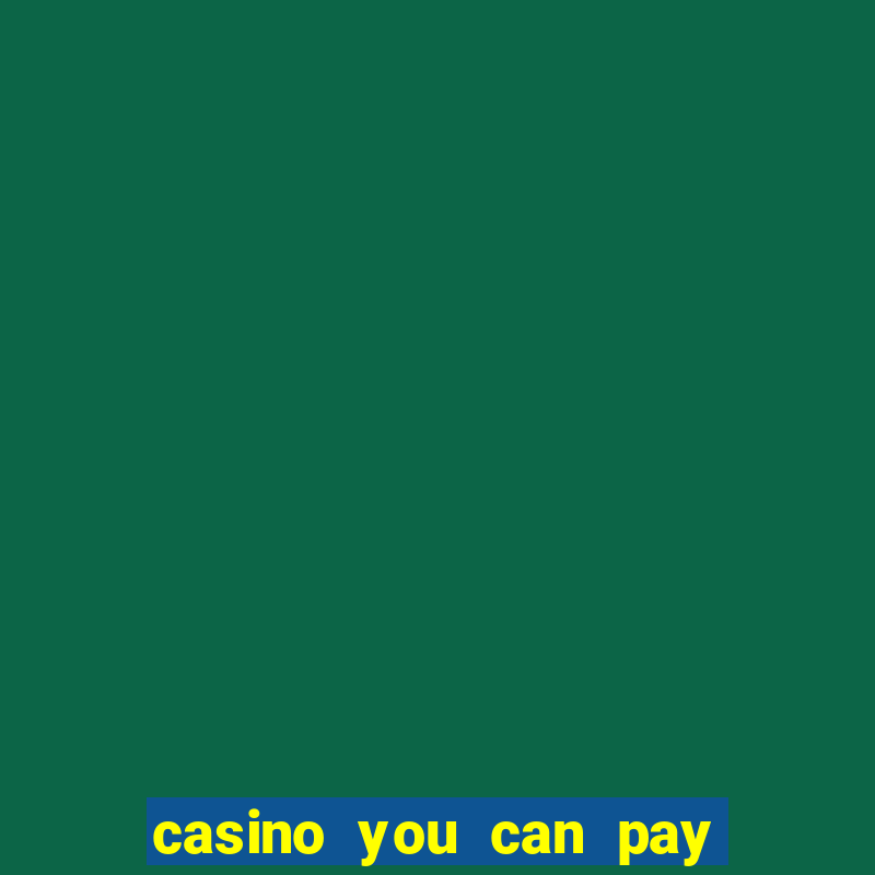 casino you can pay with phone bill