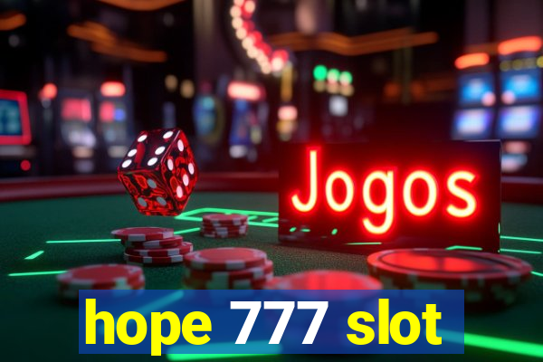 hope 777 slot