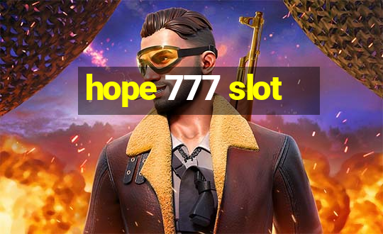 hope 777 slot