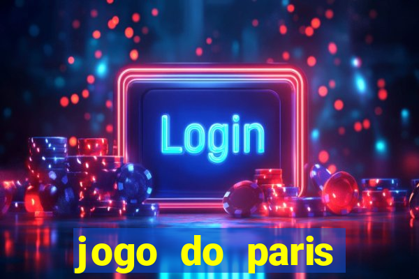 jogo do paris saint germain ao vivo