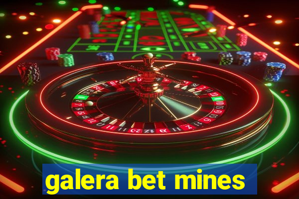 galera bet mines