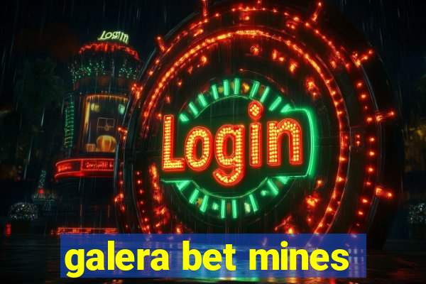 galera bet mines