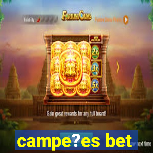 campe?es bet