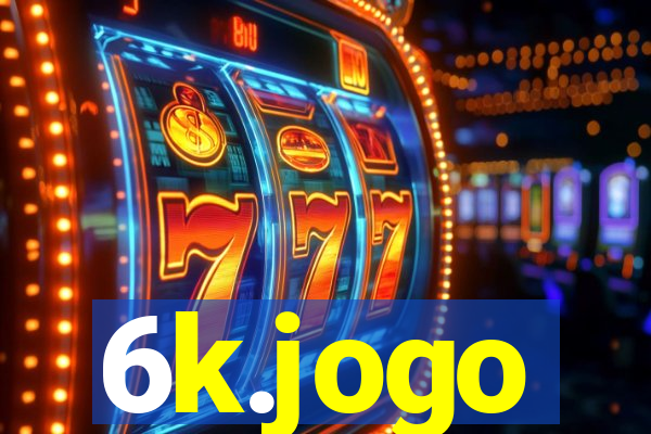 6k.jogo