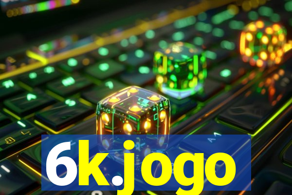 6k.jogo