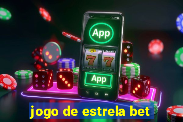 jogo de estrela bet