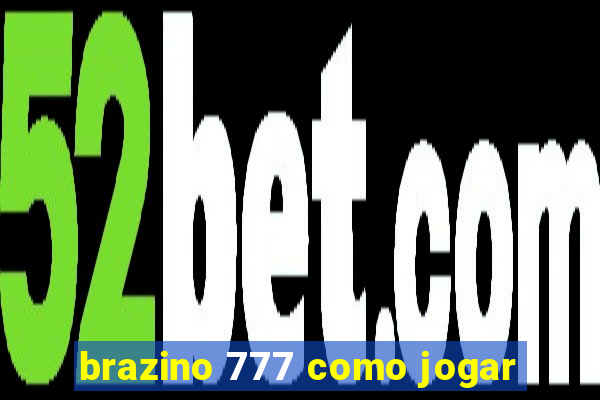 brazino 777 como jogar