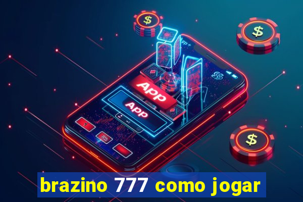 brazino 777 como jogar