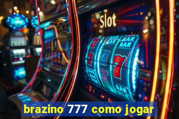 brazino 777 como jogar