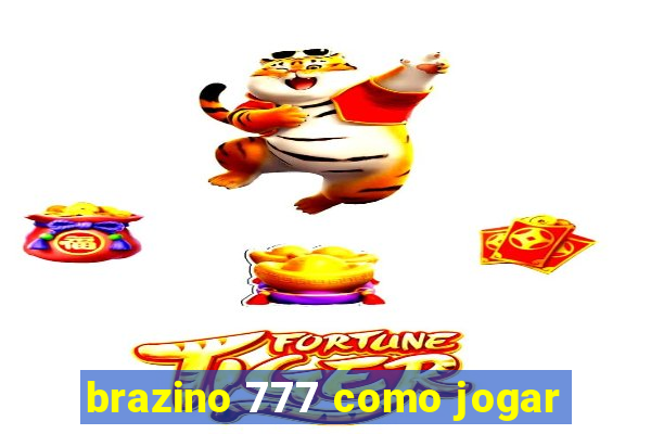 brazino 777 como jogar