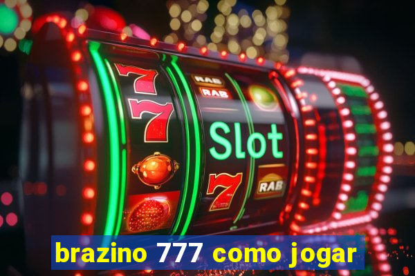 brazino 777 como jogar