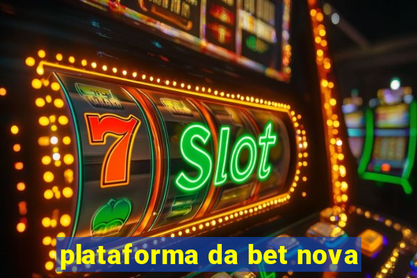 plataforma da bet nova