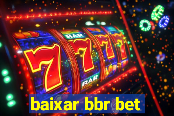 baixar bbr bet