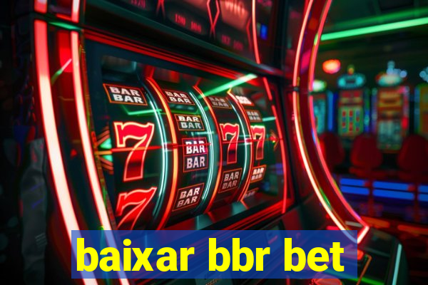 baixar bbr bet