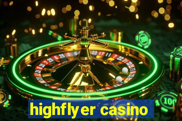 highflyer casino