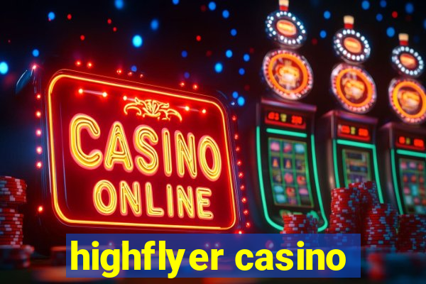 highflyer casino