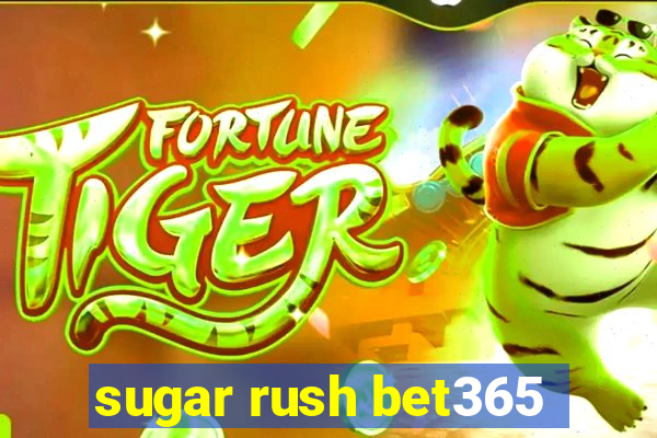 sugar rush bet365