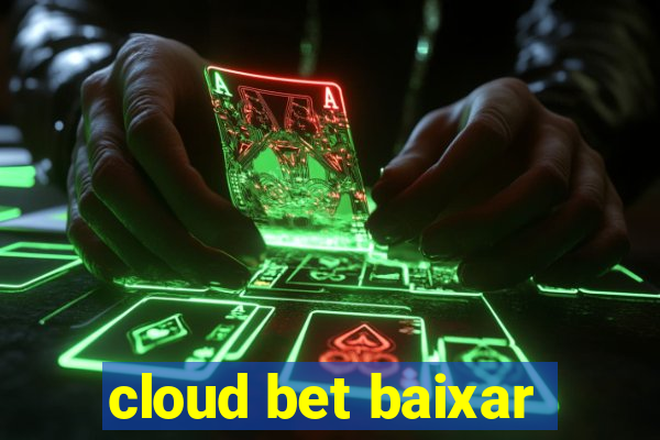 cloud bet baixar