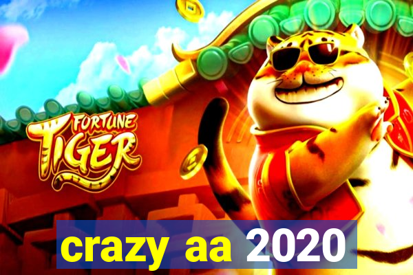 crazy aa 2020