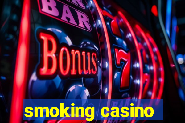 smoking casino