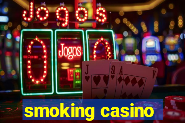 smoking casino