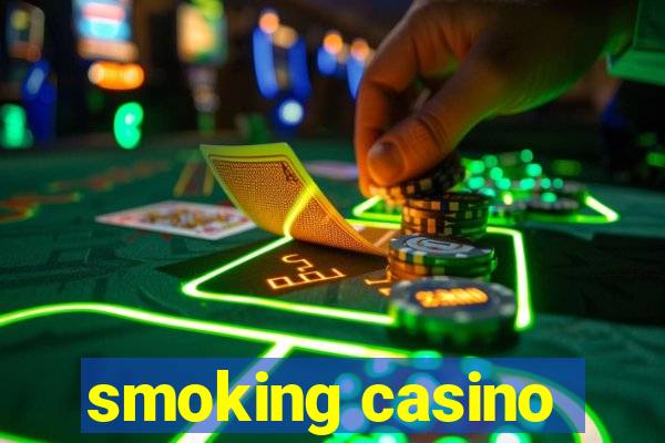 smoking casino