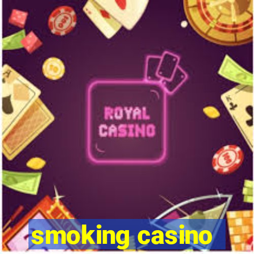 smoking casino